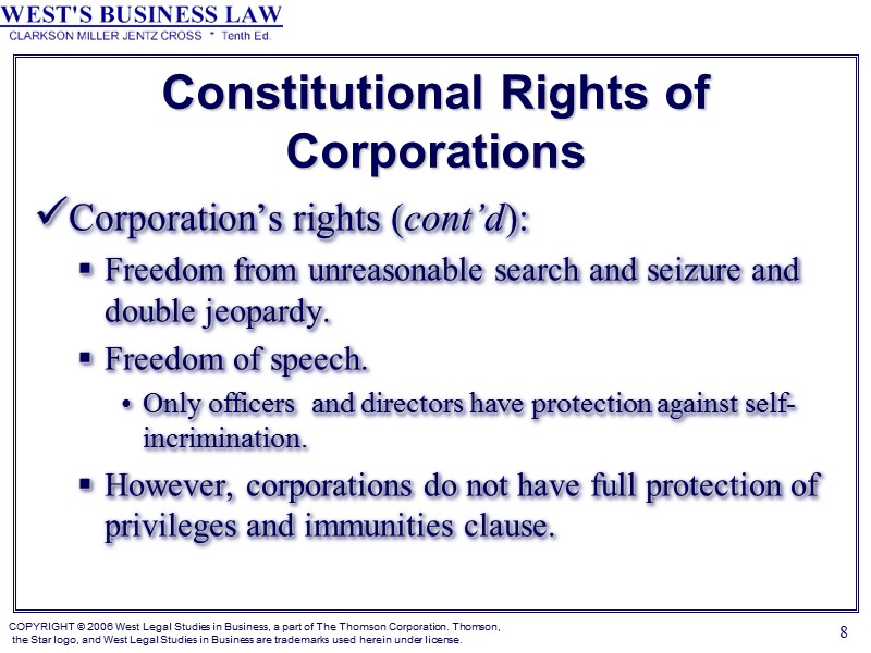 8 Constitutional Rights of  Corporations Corporation’s rights (cont’d): Freedom from unreasonable search and